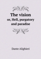 vision or, Hell, purgatory and paradise