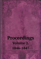 Proceedings Volume 2. 1846-1847