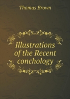 Illustrations of the Recent conchology