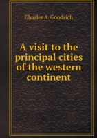 visit to the principal cities of the western continent