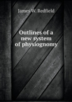 Outlines of a new system of physiognomy