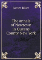 annals of Newtown in Queens County New York