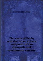 earls of Derby and the verse writers and poets of the sixteenth and seventeenth century