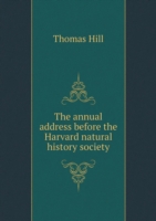 annual address before the Harvard natural history society