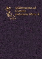 Additamenta ad Civitatis platonicae libros X