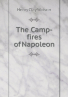 Camp-fires of Napoleon