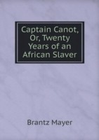 Captain Canot, Or, Twenty Years of an African Slaver