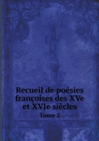 Recueil de poesies francoises des XVe et XVIe siecles Tome 2