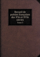 Recueil de poesies francoises des XVe et XVIe siecles Tome 3