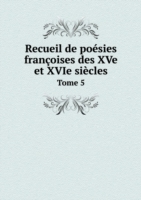 Recueil de poesies francoises des XVe et XVIe siecles Tome 5