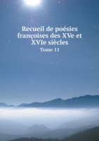 Recueil de poesies francoises des XVe et XVIe siecles Tome 11