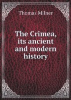 Crimea, its ancient and modern history