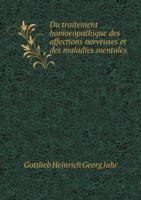 Du traitement homoeopathique des affections nerveuses et des maladies mentales