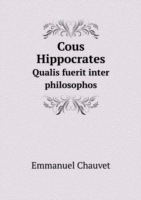 Cous Hippocrates Qualis fuerit inter philosophos