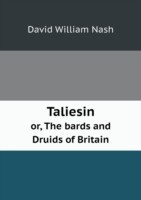 Taliesin or, The bards and Druids of Britain