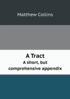 Tract A short, but comprehensive appendix