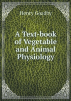 Text-book of Vegetable and Animal Physiology