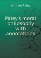 Paley's moral philosophy with annotations