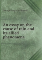 essay on the cause of rain and its allied phenomena