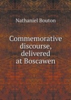 Commemorative discourse, delivered at Boscawen