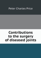 Contributions to the surgery of diseased joints
