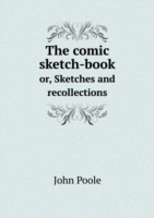 comic sketch-book or, Sketches and recollections