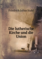 lutherische Kirche und die Union