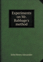 Experiments on Mr. Babbage's method