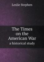 Times on the American War a historical study