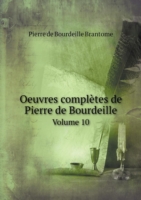 Oeuvres completes de Pierre de Bourdeille Volume 10