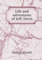 Life and adventures of Jeff. Davis