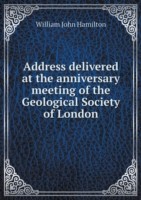 Address delivered at the anniversary meeting of the Geological Society of London