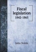 Fiscal legislation 1842-1865