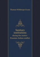 Sanitary institutions during the Austro-Prussian-Italian conflict