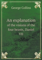 explanation of the visions of the four beasts, Daniel VII