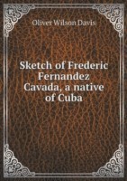 Sketch of Frederic Fernandez Cavada, a native of Cuba
