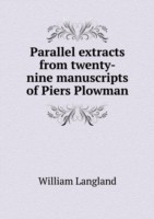 Parallel extracts from twenty-nine manuscripts of Piers Plowman