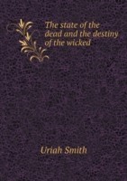 state of the dead and the destiny of the wicked