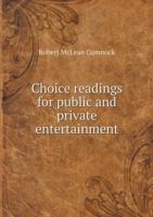 Choice readings for public and private entertainment