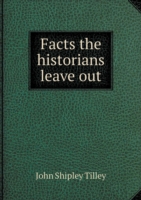 Facts the historians leave out