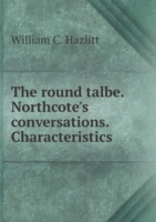 round talbe. Northcote's conversations. Characteristics