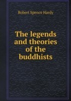 legends and theories of the buddhists