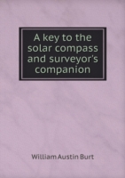 key to the solar compass and surveyor's companion