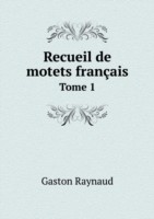 Recueil de motets francais Tome 1