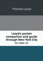 Lloyd's pocket companion and guide through New York City For 1866-67