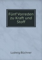 Funf Vorreden zu Kraft und Stoff