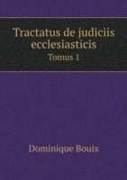 Tractatus de judiciis ecclesiasticis Tomus 1
