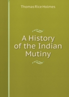 History of the Indian Mutiny