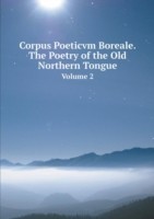 Corpus Poeticvm Boreale. The Poetry of the Old Northern Tongue Volume 2