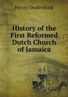 History of the First Reformed Dutch Church of Jamaica